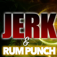 JERK & RUM PUNCH