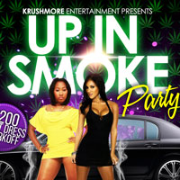 UP IN SMOKE * 420 FINALE